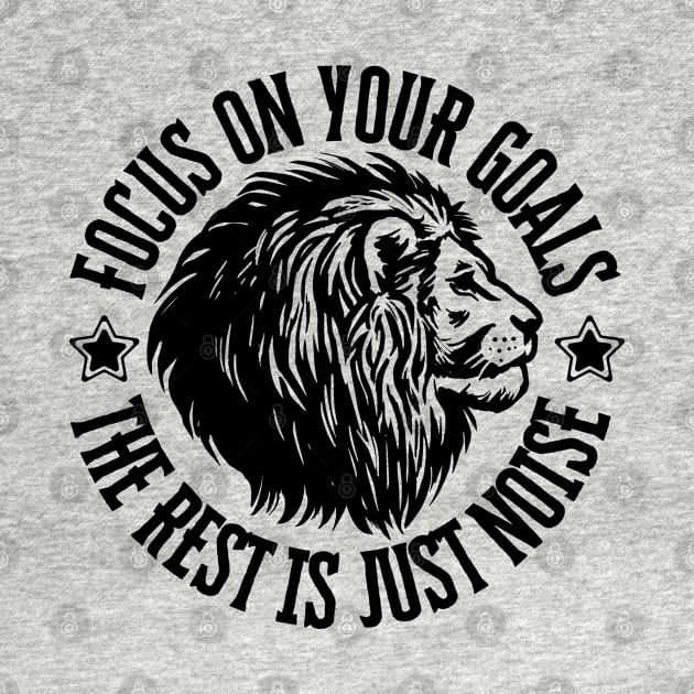 Focus on your goals, the rest is just noise. by ZM1